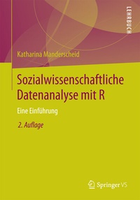 Enlarge image Cover: Sozialwissenschaftliche Datenanalyse mit R - Springer VS