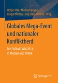 Cover: Globales Mega-Event und nationaler Konfliktherd - Springer VS