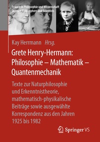 Abbildung von: Grete Henry-Hermann: Philosophie - Mathematik - Quantenmechanik - Springer VS