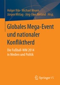 Cover: Globales Mega-Event und nationaler Konfliktherd - Springer VS