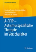 Abbildung von: A-FFIP - Autismusspezifische Therapie im Vorschulalter - Springer