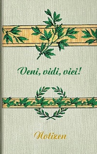 Abbildung von: Veni Vidi Vici (Notizbuch) - BoD - Books on Demand