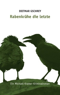 Abbildung von: Rabenkrähe die letzte - BoD - Books on Demand