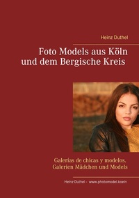 Abbildung von: Foto Models aus Köln und dem Bergische Kreis - BoD - Books on Demand