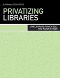 Cover: Privatizing Libraries - ALA Editions