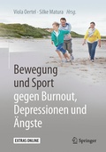 Cover: Bewegung und Sport gegen Burnout, Depressionen und &Auml;ngste - Springer