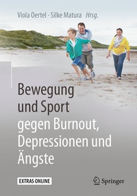 Abbildung von: Bewegung und Sport gegen Burnout, Depressionen und Ängste - Springer