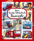 Cover: Dein buntes W&ouml;rterbuch: Feuerwehr - Ullmann Medien
