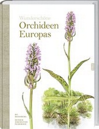 Abbildung von: Wunderschöne Orchideen Europas - Landwirtschaftsverlag