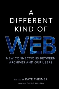 Abbildung von: A Different Kind of Web - Society of American Archivists