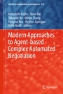 Cover: Modern Approaches to Agent-based Complex Automated Negotiation - Springer