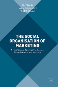 Abbildung von: The Social Organisation of Marketing - Palgrave Macmillan