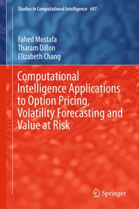 Enlarge image Cover: Computational Intelligence Applications to Option Pricing, Volatility Forecasting and Value at Risk - Springer