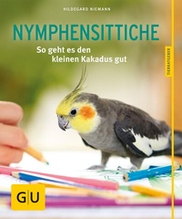 Abbildung von: Nymphensittiche - Gräfe und Unzer