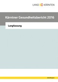 Cover: K&auml;rntner Gesundheitsbericht 2016 - Gesundheit &Ouml;sterreich GmbH