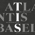Cover: Atlantis Basel - Christoph Merian Verlag
