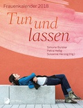 Cover: Tun und lassen - Frauenkalender 2018 - Patmos