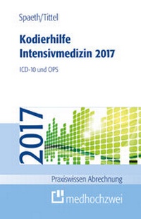 Abbildung von: Kodierhilfe Intensivmedizin 2017 - medhochzwei Verlag