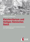 Cover: Kleinterritorium und Heiliges R&ouml;misches Reich - UVK