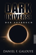Cover: Dark Universe - Der Aufbruch - Mantikore-Verlag