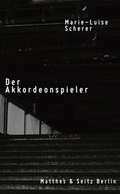 Cover: Der Akkordeonspieler - Matthes & Seitz Berlin
