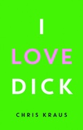Cover: I Love Dick - Matthes & Seitz Berlin
