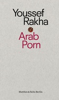 Cover: Arab Porn - Matthes & Seitz Berlin