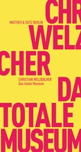 Cover: Das totale Museum - Matthes & Seitz Berlin