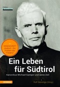 Cover: Ein Leben f&uuml;r S&uuml;dtirol - Athesia-Tappeiner Verlag