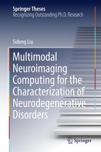 Enlarge image Cover: Multimodal Neuroimaging Computing for the Characterization of Neurodegenerative Disorders - Springer