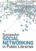 Cover: Successful Social Networking in Public Libraries - ALA Editions