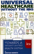 Cover: Universal Healthcare Without the NHS - Institute of Economic Affairs