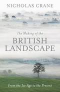 Cover: The Making Of The British Landscape - Weidenfeld and Nicholson