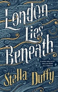 Cover: London Lies Beneath - Virago Press Ltd