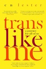 Cover: Trans Like Me - Virago Press Ltd