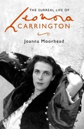 Cover: The Surreal Life of Leonora Carrington - Virago Press Ltd