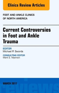 Abbildung von: Current Controversies in Foot and Ankle Trauma, An issue of Foot and Ankle Clinics of North America - Elsevier
