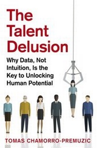 Abbildung von: The Talent Delusion - Piatkus Books
