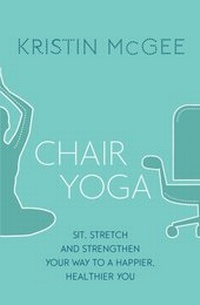 Abbildung von: Chair Yoga - Piatkus Books