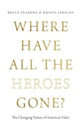Cover: Where Have All the Heroes Gone? - Oxford University Press Inc