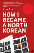 Cover: How I Became a North Korean - Faber & Faber