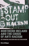 Cover: Northern Ireland and the Crisis of Anti-Racism - Manchester University Press