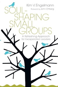 Enlarge image Cover: Soul-Shaping Small Groups - Inter-Varsity Press,US