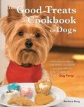 Cover: The Good Treats Cookbook for Dogs - Crestline Books