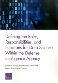 Enlarge image Cover: Defining the Roles, Responsibilities, and Functions for Data Science Within the Defense Intelligence Agency - RAND