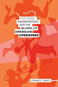 Enlarge image Cover: Hot Music, Ragmentation, and the Bluing of American Literature - The University of Alabama Press