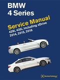 Cover: BMW 4 Series (F32, F33, F36) Service Manual 2014, 2015, 2016 - Bentley Publishers