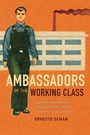 Cover: Ambassadors of the Working Class - Duke University Press