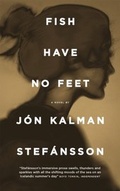 Cover: Fish Have No Feet - MacLehose Press