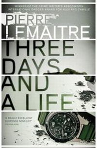 Abbildung von: Three Days and a Life - MacLehose Press